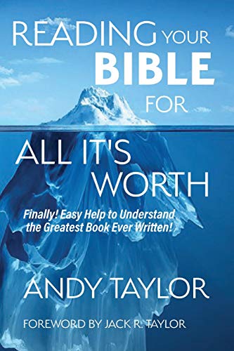 Imagen de archivo de Reading Your Bible for All It's Worth: Finally! Easy Help to Understand the Greatest Book Ever Written! a la venta por SecondSale