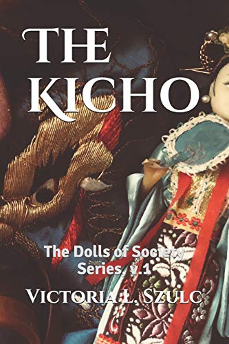 Stock image for The Kicho: The Dolls of Society Series, v.1 for sale by Dunaway Books