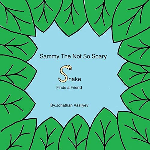 Stock image for Sammy The Not So Scary Snake Finds a Friend for sale by Revaluation Books