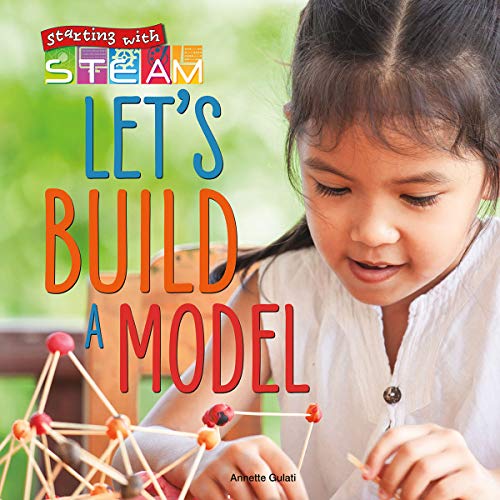 Stock image for Rourke Educational Media Starting with STEAM Let's Build a Model! for sale by -OnTimeBooks-