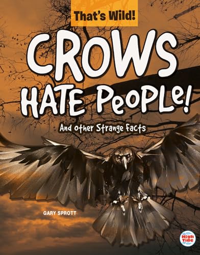 Stock image for Crows Hate People!: And Other Strange Facts for sale by Revaluation Books