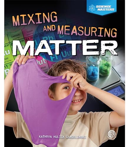 9781731612779: Mixing and Measuring Matter