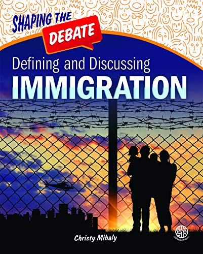 Stock image for Rourke Educational Media Shaping the Debate Defining and Discussing Immigration for sale by Books Unplugged