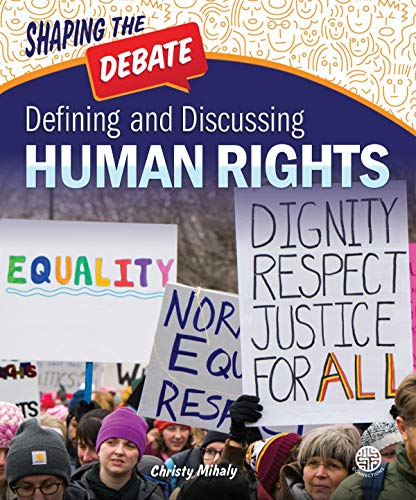 Stock image for Defining and Discussing Human Rights (Shaping the Debate) for sale by WorldofBooks