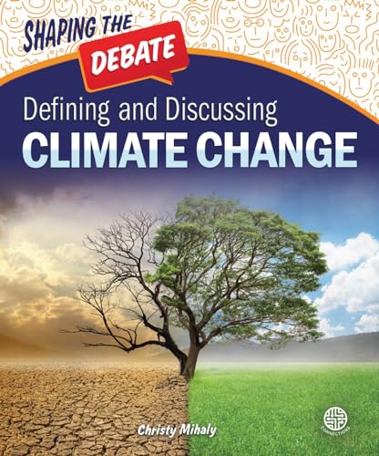 Stock image for Shaping the Debate Defining and Discussing Climate Change for sale by Bookmonger.Ltd
