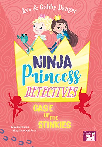 Stock image for Rourke Educational Media Ava and Gabby Danger: Ninja Princess Detectives Case of the Stinkies for sale by HPB Inc.