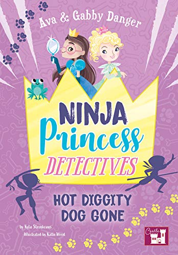 Beispielbild fr Hot Diggity Dog Gone (Ava and Gabby Danger: Ninja Princess Detectives) zum Verkauf von WorldofBooks