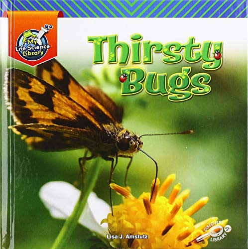 Beispielbild fr Thirsty Bugs (My Life Science Library) zum Verkauf von WorldofBooks