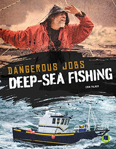 Imagen de archivo de Deep-Sea Fishing (Dangerous Jobs) a la venta por WeBuyBooks