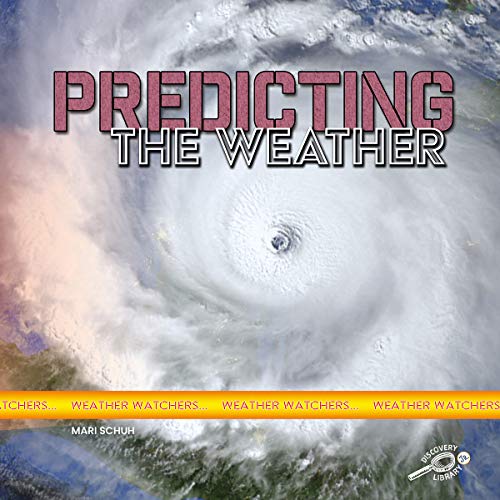 9781731628374: Predicting the Weather (Weather Watchers)