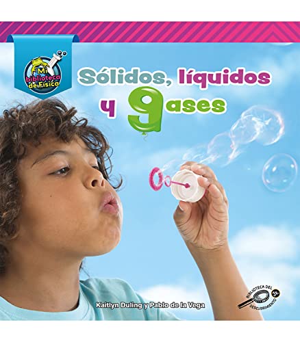 Stock image for My Physical Science Library: S ³lidos, l ­quidos, y gases (Solids, Liquids, and Gases)â   Rourke Spanish Reader, Grades Kâ  2, 24 Pages (Mi biblioteca de . Physical Science Library)) (Spanish Edition) [Soft Cover ] for sale by booksXpress