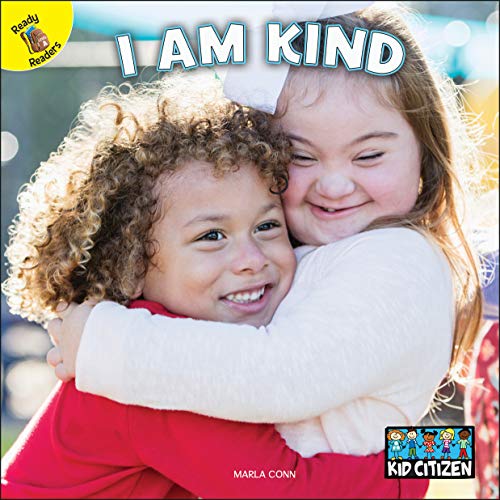 Beispielbild fr I Am Kind?Children's Book About Treating Others With Kindness, PreK-Grade 2 (16 pgs) (Kid Citizen) zum Verkauf von SecondSale