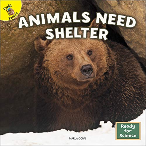 Stock image for Rourke Educational Media Ready for Science: Animals Need Shelter?Children's Book About Animal Habitats, Grades PreK-2 Leveled Readers (16 pgs) Reader for sale by Gulf Coast Books