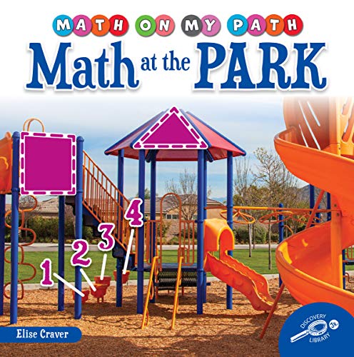 Stock image for Math on my Path: Math at the Park?Counting, Sorting, and Shape Recognition Fun at the Playground, Grades K-2 Leveled Readers (24 pgs) for sale by HPB-Emerald