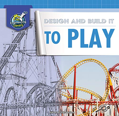 Stock image for Rourke Educational Media | My Engineering Library: Design and Build It to Play | 24pgs for sale by Once Upon A Time Books