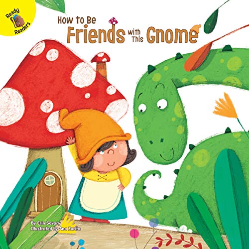 Imagen de archivo de Rourke Educational Media How to Be Friends with This Gnome?Children's Book About Making and Respecting New Friends, PreK-Grade 2 Leveled Readers (24 pgs) Reader a la venta por HPB-Ruby