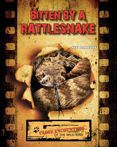 Stock image for Bitten by a Rattlesnake, Guided Reading Level U (Close Encounters of the Wild Kind) for sale by -OnTimeBooks-