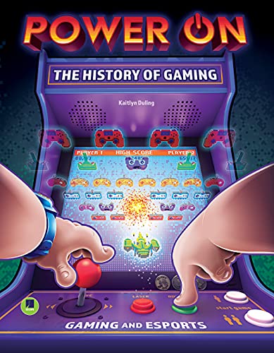 Stock image for Rourke Educational Media Power On: The History of GamingThe History Behind Popular Video Games, Characters, Consoles, and the Evolution of eSports, . Readers (32 pgs) Reader (Gaming and Esports) for sale by BooksRun