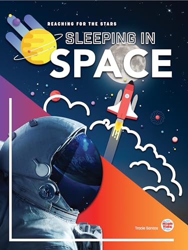 Beispielbild fr Rourke Educational Media Reaching for the Stars: Sleeping in Space?The Life of an Astronaut Living in Outer Space, Grades 4-9 Leveled Readers (32 pgs) Reader zum Verkauf von HPB Inc.