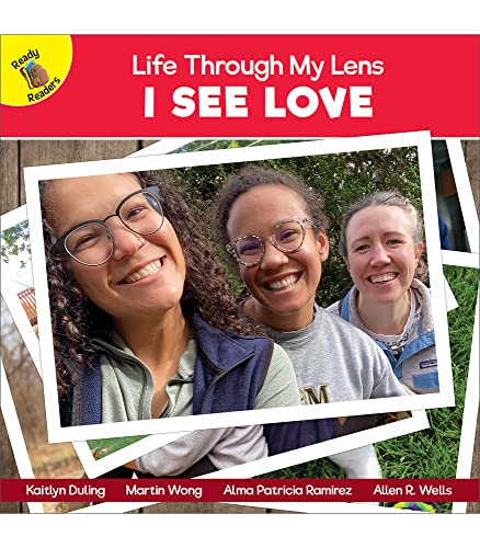 9781731652317: Rourke Educational Media I See Love (Life Through My Lens) Children's Book, Guided Reading Level C Reader