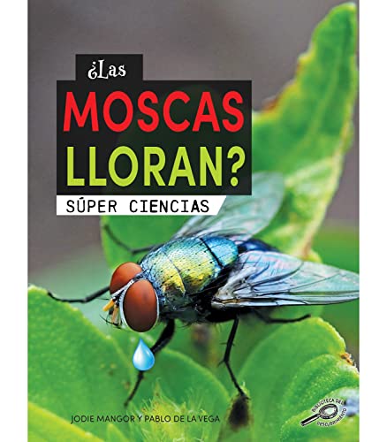 Beispielbild fr Las Moscas Lloran? / Does a Fly Cry? zum Verkauf von GreatBookPrices