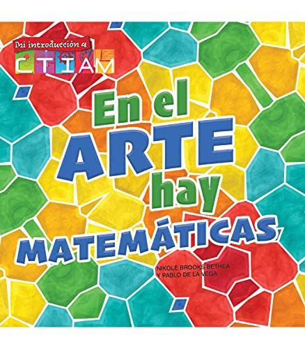 Stock image for En el arte hay matemticas (Theres Math in My Art), STEAM Kids Book, Guided Reading Level K (Mi introducci=n a CTIAM) (Spanish Edition) for sale by Lakeside Books