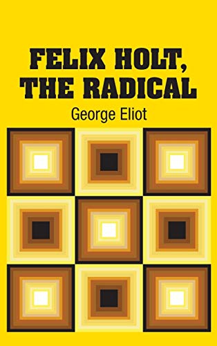 9781731701459: Felix Holt, The Radical