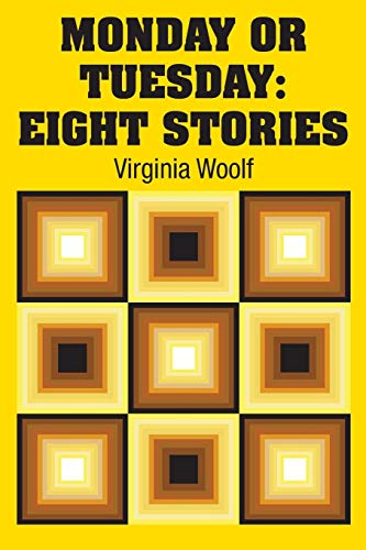 Beispielbild fr Monday or Tuesday: Eight Stories zum Verkauf von THE SAINT BOOKSTORE