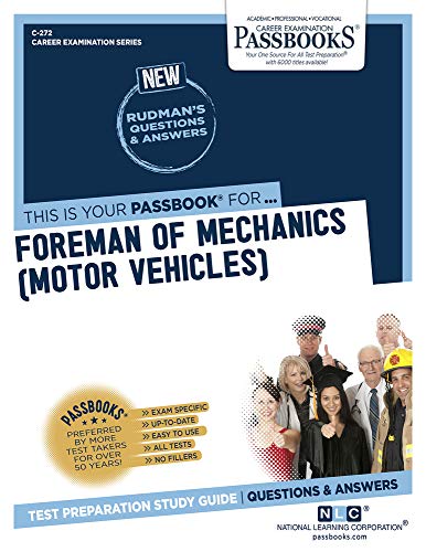 Stock image for Foreman of Mechanics (Motor Vehicles) (C-272): Passbooks Study Guide (272) (Career Examination Series) for sale by Lucky's Textbooks