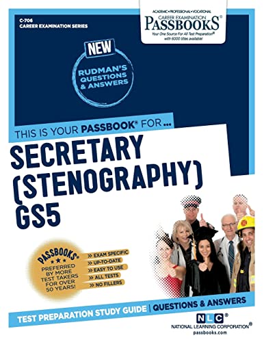 Stock image for Secretary (Stenography) GS5 (C-706): Passbooks Study Guide (Career Examination Series) for sale by GF Books, Inc.