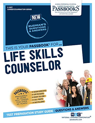 Stock image for Life Skills Counselor (C-2917): Passbooks Study Guide (Career Examination Series) for sale by Lucky's Textbooks