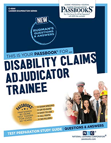 Imagen de archivo de Disability Claims Adjudicator Trainee (C-4644): Passbooks Study Guide Volume 4644 (Career Examination) a la venta por WorldofBooks