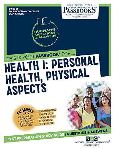 Stock image for Health I: Personal Health, Physical Aspects (RCE-33): Passbooks Study Guide: 1 (Excelsior / Regents College Examinations) for sale by WorldofBooks