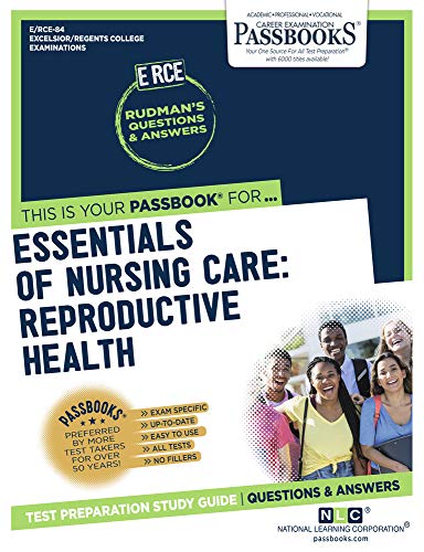 Stock image for Essentials of Nursing Care: Reproductive Health (RCE-84): Passbooks Study Guide (84) (Excelsior / Regents College Examinations) for sale by Lucky's Textbooks