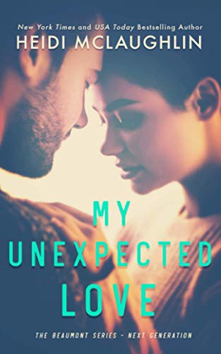 Beispielbild fr My Unexpected Love: Volume 2 (The Beaumont Series: Next Generation) zum Verkauf von WorldofBooks