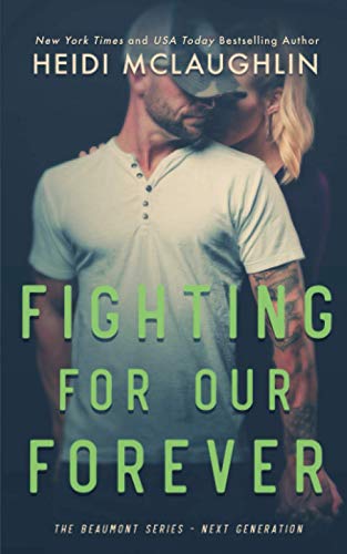 Beispielbild fr Fighting For Our Forever: 4 (The Beaumont Series: Next Generation) zum Verkauf von WorldofBooks