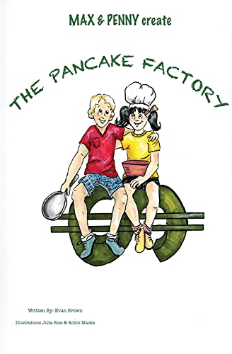 Stock image for Max & Penny Create The Pancake Factory for sale by Lucky's Textbooks