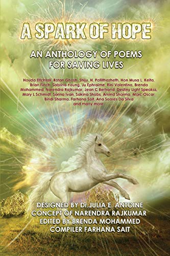 Stock image for A Spark Of Hope: AN ANTHOLOGY OF POEMS FOR SAVING LIVES [Soft Cover ] for sale by booksXpress