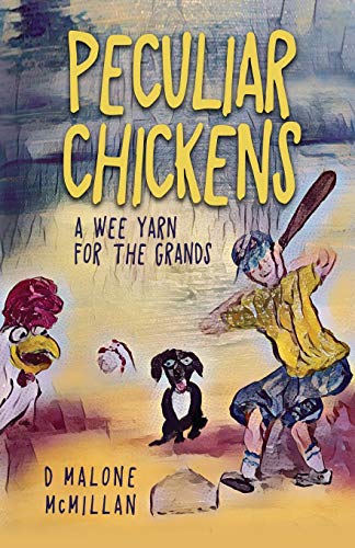 Imagen de archivo de Peculiar Chickens: A Wee Yarn for the Grands a la venta por Gulf Coast Books