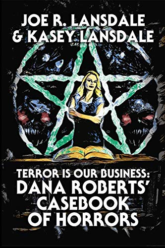 Imagen de archivo de Terror is Our Business: Dana Roberts Casebook of Horrors a la venta por Goodwill Southern California