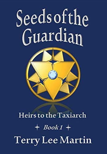 Beispielbild fr Seeds of the Guardian (Heirs to the Taxiarch) zum Verkauf von WorldofBooks