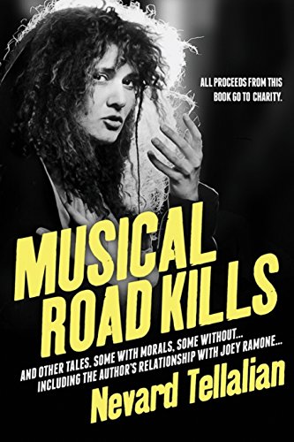 Imagen de archivo de Musical Road Kills : And Other Tales. Some with Morals, Some Without a la venta por Better World Books