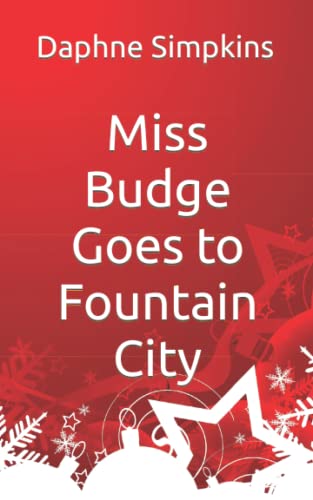 Stock image for Miss Budge Goes to Fountain City: A Mildred Budge Christmas Story for sale by ThriftBooks-Atlanta