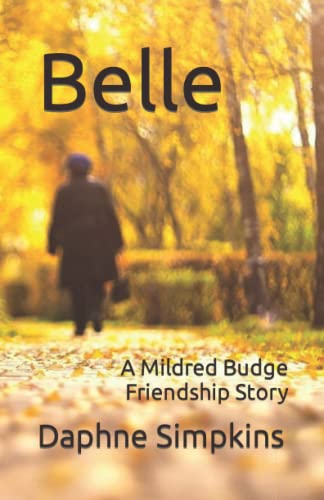 Beispielbild fr Belle: A Mildred Budge Friendship Story zum Verkauf von Better World Books