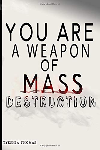 Stock image for You are a Weapon of Mass Destruction for sale by Revaluation Books