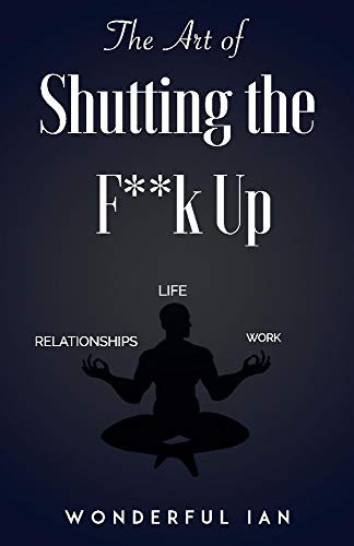Imagen de archivo de The Art of Shutting the F**k Up (1) a la venta por PlumCircle