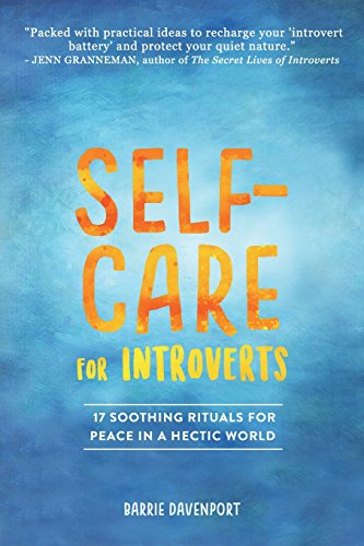 9781732035034: Self-Care For Introverts: 17 Soothing Rituals For Peace In A Hectic World