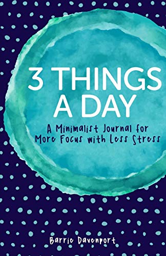 Beispielbild fr 3 Things A Day: A Minimalist Journal for More Focus with Less Stress zum Verkauf von GF Books, Inc.
