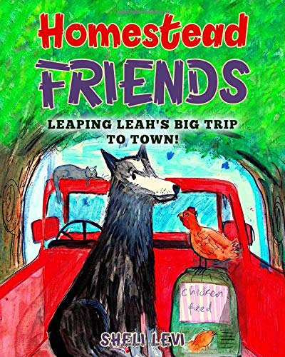 Beispielbild fr Homestead Friends: Leaping Leah's Big Trip to Town! zum Verkauf von ThriftBooks-Atlanta