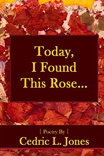 Stock image for Today, I Found This Rose.: Poems for sale by Ergodebooks